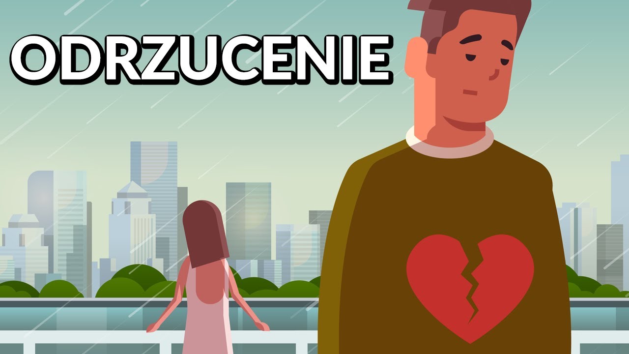 Jak radzić sobie z odrzuceniem?