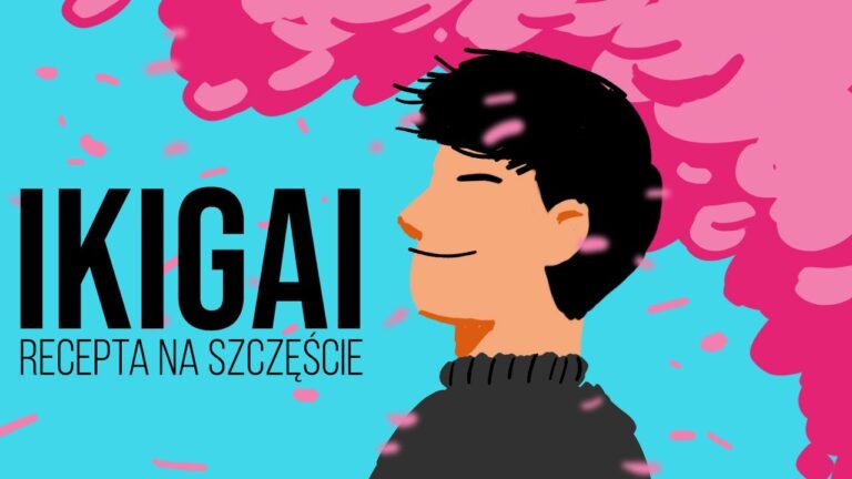 Japoński przepis na Szczęście IKIGAI 生き甲斐