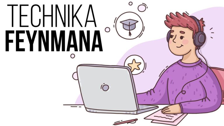 Jak skutecznie i szybko się uczyć? Technika Feynmana Jak skutecznie i szybko się uczyć? Technika Feynmana